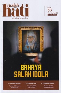 Image of Risalah Hati 33 Vol. III/No.09 April 2025: BAHAYA SALAH IDOLA