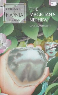 Image of THE MAGICIAN'S NEPHEW; KEPONAKAN PENYIHIR