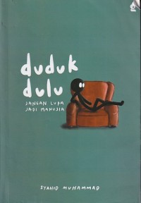 Image of DUDUK DULU JANGAN LUPA JADI MANUSIA