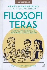 Image of FILOSOFI TERAS : FILSAFAT YUNANI-ROMAWI KUNO UNTUK MENTAL TANGGUH MASA KINI