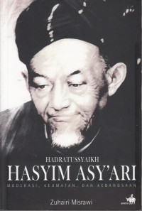 Image of HADRATUSSYAIKH HASYIM ASY'ARI: MODERNISASI, KEUMATAN, DAN KEBANGSAAN