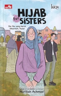 Image of HIJAB for SISTER : Dia Ibu yang Harus Dihormati, Fayla!