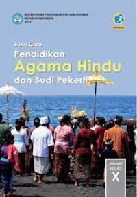Image of PENDIDIKAN AGAMA HINDU DAN BUDI PEKERTI UNTUK SMA/ MA/ SMK/ MAK KELAS X