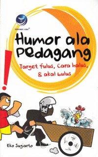 Image of HUMOR ALA PEDAGANG: TARGET FULUS, CARA HALUS, & AKAL BULUS