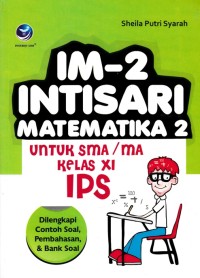 Image of IM-2 INTISARI MATEMATIKA 2 UNTUK SMA / MA KELAS XI
