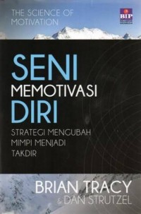 Image of SENI MEMOTIVASI DIRI STRATEGI MENGUBAH MIMPI MENJADI TAKDIR