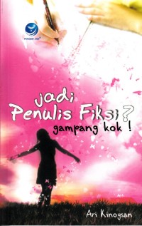 Image of JADI PENULIS FIKSI? GAMPANG KOK!