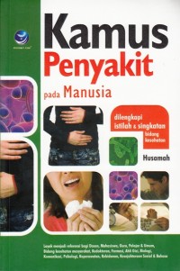 Image of KAMUS PENYAKIT PADA MANUSIA DILENGKAPI ISTILAH & SINGKATAN