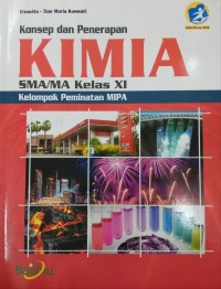 Image of KIMIA SMA/ MA KELAS XI KELOMPOK PEMINATAN MIPA (KONSEP DAN PENERAPAN )