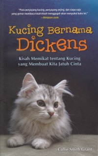 Image of KUCING BERNAMA DICKENS: KISAH MEMIKAT TENTANG KUCING YANG MEMBUAT KITA JATUH CINTA