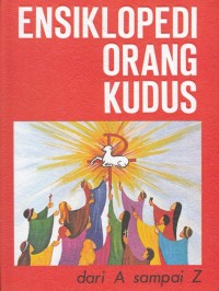 Image of ENSIKLOPEDIA ORANG KUDUS DARI A SAMPAI Z