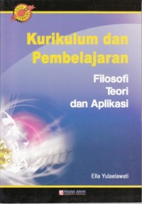 Image of KURIKULUM DAN PEMBELAJARAN: FILOSOFI TEORI DAN APLIKASI