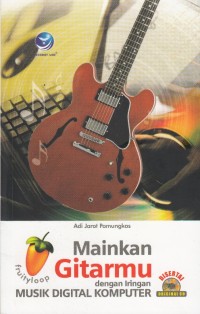 Image of MAINKAN GITARMU DENGAN IRINGAN MUSIK DIGITAL KOMPUTER