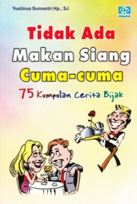 Image of TIDAK ADA MAKAN SIANG CUMA-CUMA