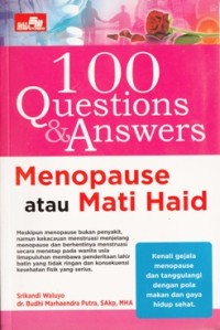 Image of 100 QUESTIONS & ANSWERS: MENOPAUSE ATAU MATI HAID