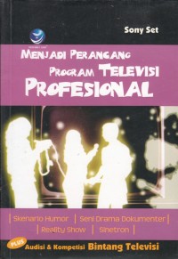 Image of MENJADI PERANCANG PROGRAM TELEVISI PROFESIONAL