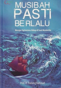 Image of MUSIBAH PASTI BERLALU : Merajut Optimisme Hidup di Saat Menderita