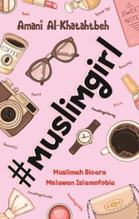 Image of #MUSLIMGIRL : MUSLIMAH BICARA MELAWAN ISLAMOFOBIA