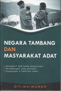 Image of NEGARA TAMBANG DAN MASYARAKAT ADAT: PERSPEKTIF HAM DALAM PENGELOLAAN PERTAMBANGAN YANG BERBASIS LINGKUNGAN & KEARIFAN LOKAL