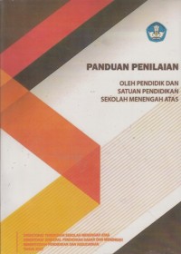 Image of PANDUAN PENILAIAN OLEH PENDIDIK DAN SATUAN PENDIDIKAN SEKOLAH MENENGAH ATAS
