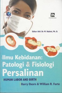 Image of ILMU KEBIDANAN: PATOLOGI DAN FISIOLOGI PERSALINAN
