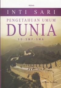 Image of INTI SARI : PENGETAHUAN UMUM DUNIA SD - SMP - SMA