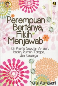 Image of PEREMPUAN BERTANYA , FIKIH MENJAWAB