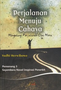 Image of PERJALANAN MENUJU CAHAYA MENGULANG PERJALANAN OPA OMA