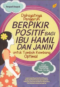 Image of DAHSYATNYA BERPIKIR POSITIF BAGI IBU HAMIL DAN JANIN UNTUK TUMBUK KEMBANG OPTIMAL