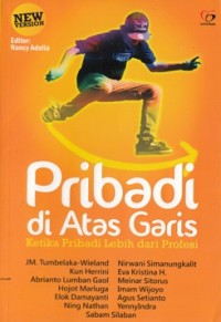 Image of PRIBADI DI ATAS GARIS : KETIKA PRIBADI LEBIH DARI PROFESI