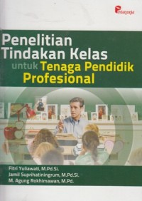 Image of PENELITIAN TINDAKAN KELAS UNTUK TENAGA PENDIDIK PROFESIONAL