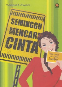 Image of SEMINGGU MENCARI CINTA: BUKU WAJIB BUAT PARA JOMBLO