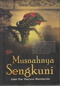 Image of MUSNAHNYA SENGKUNI : LIDAH ULAR PENYULUT BHARATAYUDA!