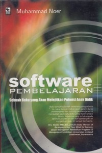 Image of SOFTWARE PEMBELAJARAN: SEBUAH BUKU YANG AKAN MELEJITKAN POTENSI ANAK DIDIK