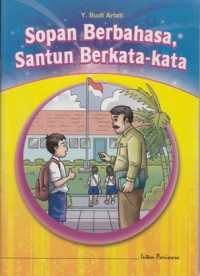 Image of SOPAN BERBAHASA, SANTUN BERKATA - KATA