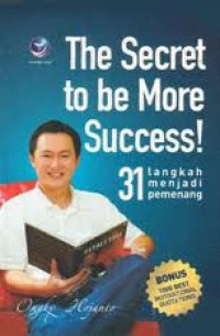 Image of THE SECRET TO BE MORE SUCCES: 31 LANGKAH MENJADI PEMENANG