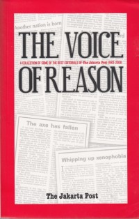 Image of THE VOICE OF REASON: A COLLECTION OF SOME OF THE BEST EDITORIALS OF THE JAKARTA POST 1983 - 2008