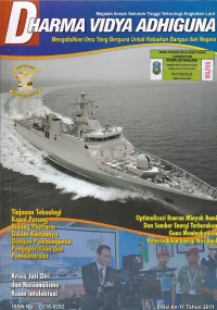 Image of DHARMA VIDYA ADHIGUNA Edisi ke-11 Tahun 2011: Tinjauan Teknologi Kapal Perang Bidang Platform dalam Kiatannya dengan Pembangunan Pengoperasian dan Pemeliharaan