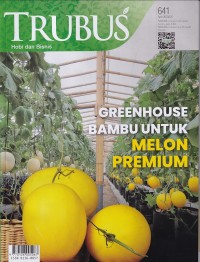 Image of TRUBUS 641 April 2023/LIV: GREENHOUSE MAMBU UNTUK MELON PREMIUM