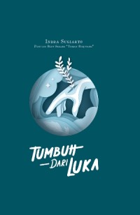 Image of TUMBUH DARI LUKA